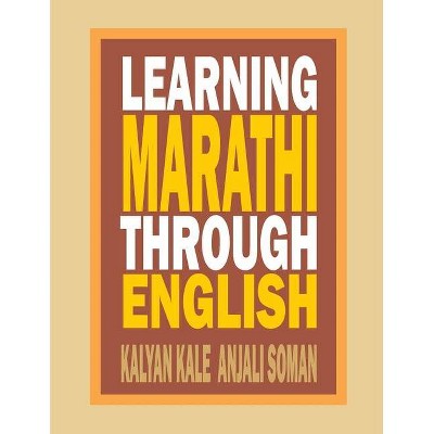 Learning Marathi Through English - by  Kalyan Dr Kale (Paperback)