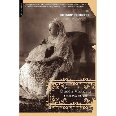 Queen Victoria - by  Christopher Hibbert (Paperback)