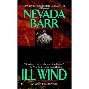 Ill Wind - (Anna Pigeon Novel) by  Nevada Barr (Paperback) - 1 of 1