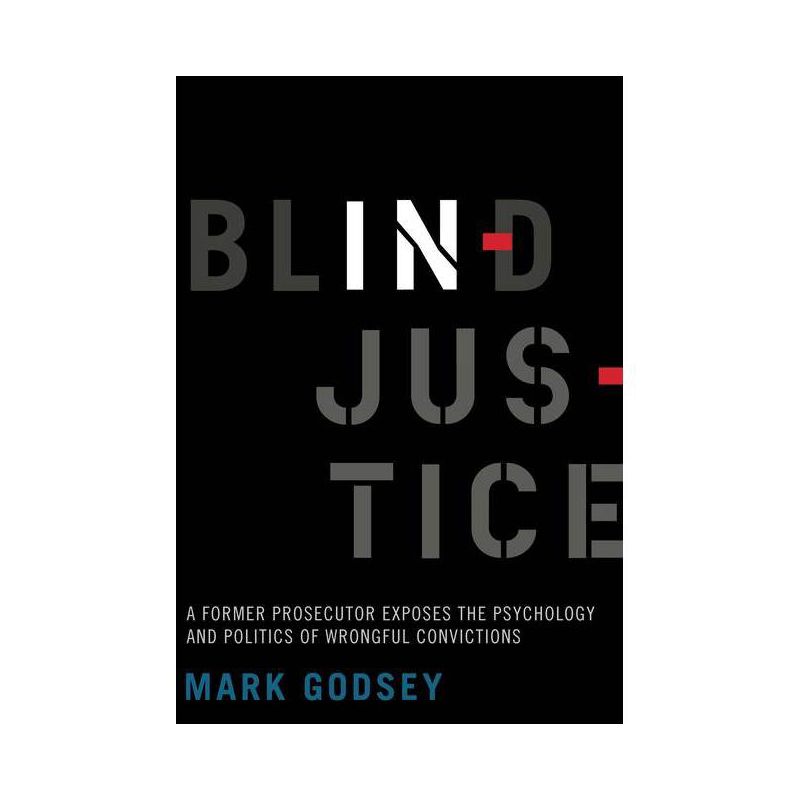 Blind Injustice - by Mark Godsey, 1 of 2