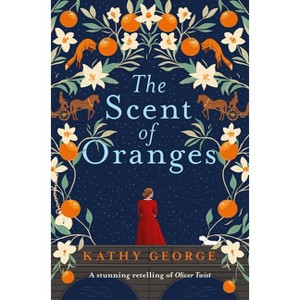 The Scent of Oranges - by  Kathy George (Paperback) - 1 of 1