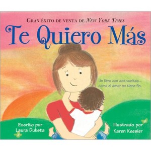 Te Quiero Más - by  Laura Duksta (Board Book) - 1 of 1