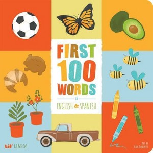 First 100 Words In English And Spanish - By Patty Rodriguez ( Hardcover ) - 1 of 1
