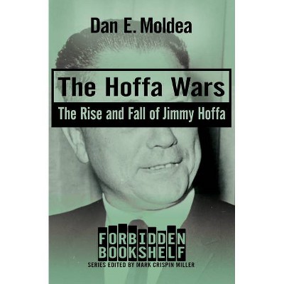 The Hoffa Wars - (Forbidden Bookshelf) by  Dan E Moldea (Paperback)