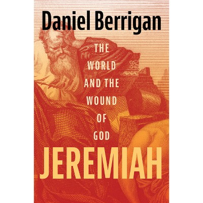 Jeremiah - by  Daniel Berrigan (Paperback)