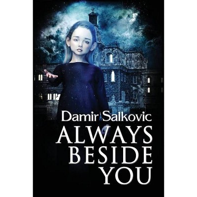 Always Beside You - by  Damir Salkovic (Paperback)