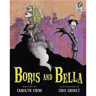 Boris and Bella - by  Carolyn Crimi (Paperback)