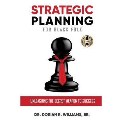 Strategic Planning for Black Folk - by  Dorian Williams (Paperback)