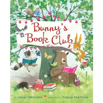 Bunny's Book Club - by  Annie Silvestro (Hardcover)