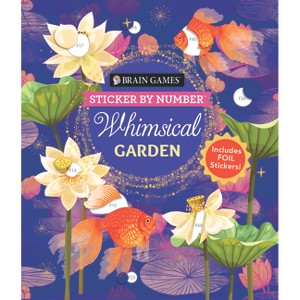 Brain Games - Sticker by Number: Whimsical Garden (36 Images to Sticker) - by  Publications International Ltd & New Seasons & Brain Games (Paperback) - 1 of 1