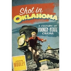 Shot in Oklahoma - (Stories and Storytellers) by  John Wooley (Paperback) - 1 of 1