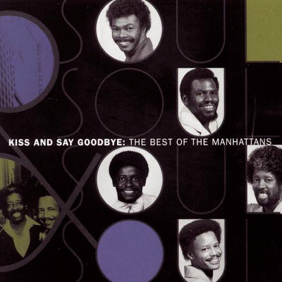 Manhattans (The) - Kiss & Say Goodbye:Best of Manhattans (CD)