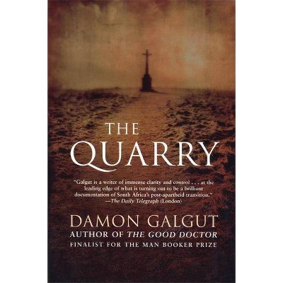The Quarry - by  Damon Galgut (Paperback)