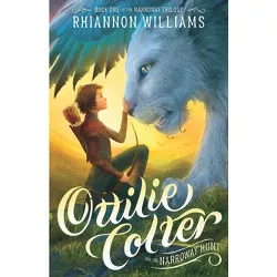 Ottilie Colter and the Narroway Hunt - (The Narroway Trilogy) 2nd Edition by  Rhiannon Williams (Paperback)