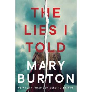 The Lies I Told - by  Mary Burton (Paperback)