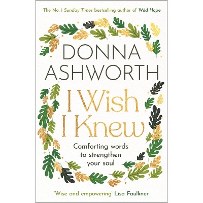 I Wish I Knew - by Donna Ashworth