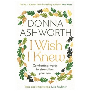 I Wish I Knew - by Donna Ashworth - 1 of 1