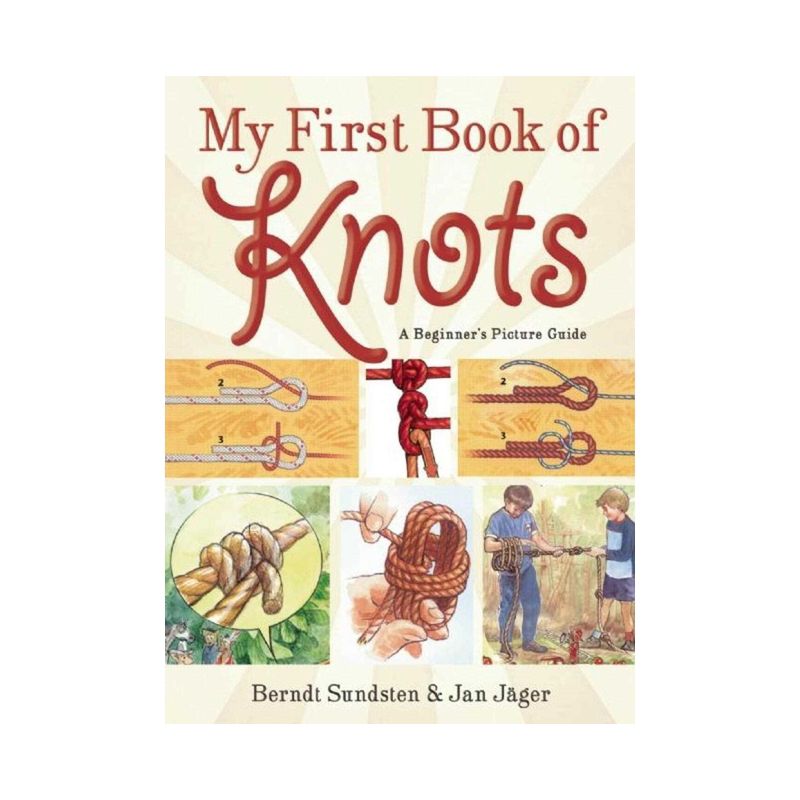 My First Book of Knots - by  Berndt Sundsten & Jan Jäger (Paperback), 1 of 2