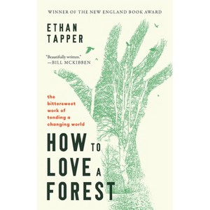 How to Love a Forest - by Ethan Tapper - 1 of 1
