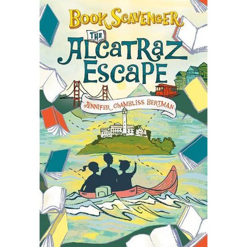 The Alcatraz Escape Book Scavenger By Jennifer Chambliss Bertman Paperback Target