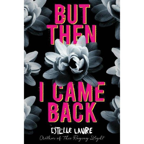 But Then I Came Back By Estelle Laure Hardcover - 