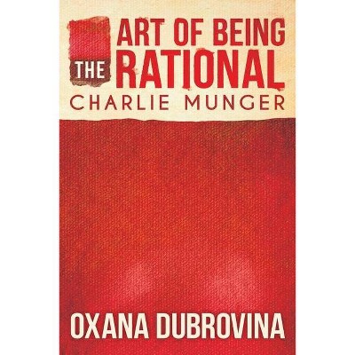 The Art of Being Rational - by  Oxana Dubrovina (Paperback)