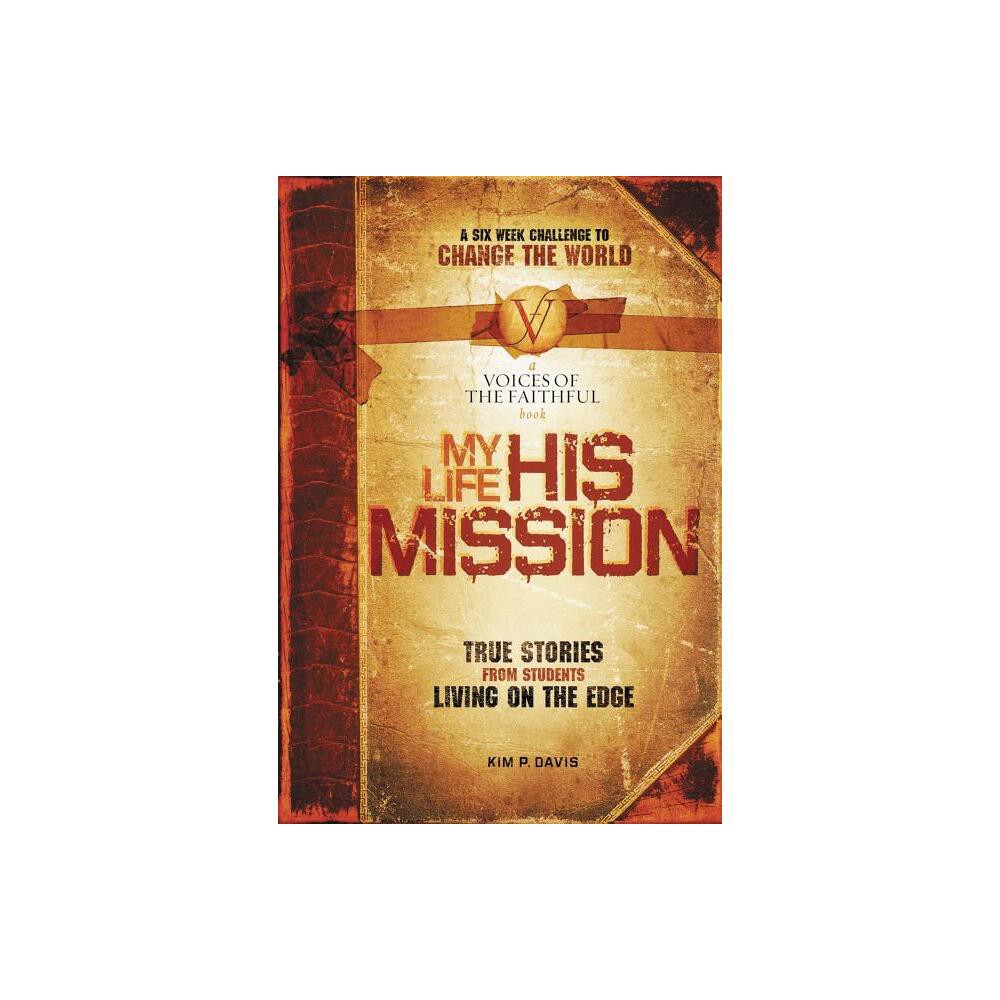 My Life, His Mission - by Thomas Nelson Publishers (Paperback)