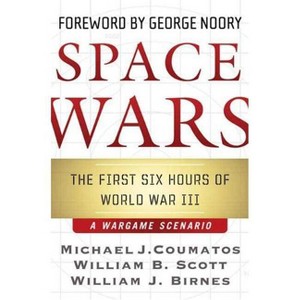 Space Wars - by  Michael J Coumatos & William B Scott & William J Birnes (Paperback) - 1 of 1