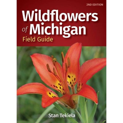 Wildflowers of Michigan Field Guide - (Wildflower Identification Guides) 2nd Edition by  Stan Tekiela (Paperback)