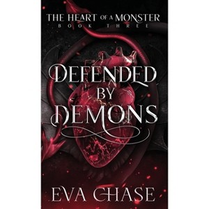 Defended by Demons - (The Heart of a Monster) by  Eva Chase (Hardcover) - 1 of 1