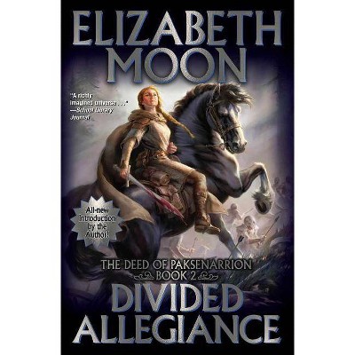 Divided Allegiance - by  Elizabeth Moon (Paperback)