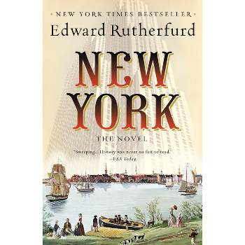 New York: The Novel - by  Edward Rutherfurd (Paperback)