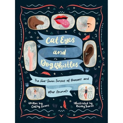 Cat Eyes and Dog Whistles - by  Cathy Evans (Hardcover)