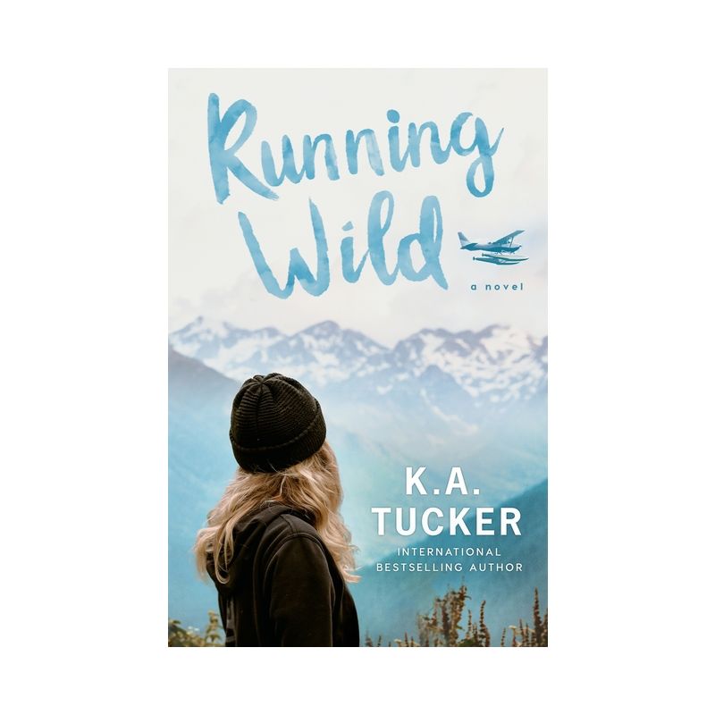 Running Wild - (The Simple Wild) by  K a Tucker (Paperback), 1 of 4