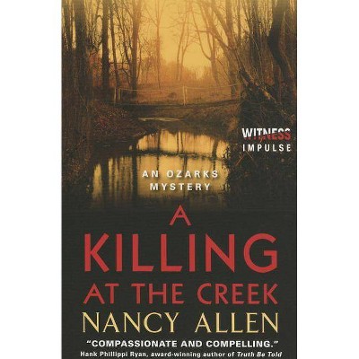 A Killing at the Creek - (Ozarks Mysteries) by  Nancy Allen (Paperback)