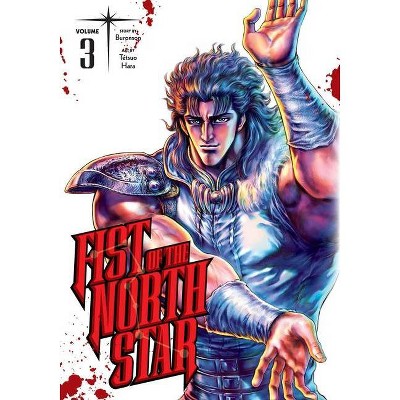 Fist of the North Star, Vol. 3, 3 - by  Buronson (Hardcover)