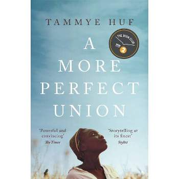 A More Perfect Union - by  Tammye Huf (Paperback)