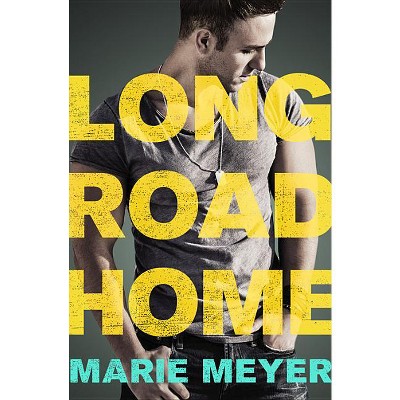 Long Road Home - by  Marie Meyer (Paperback)