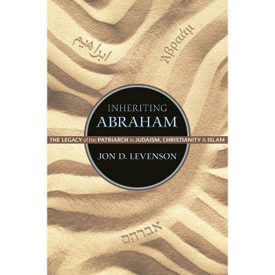 Inheriting Abraham - (Library of Jewish Ideas) by  Jon D Levenson (Paperback)