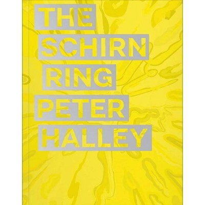 Peter Halley: The Schirn Ring - (Paperback)