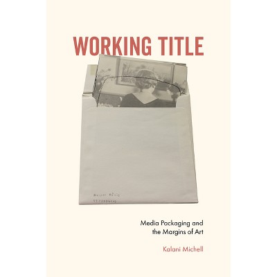 Working Title - by  Kalani Michell (Paperback)