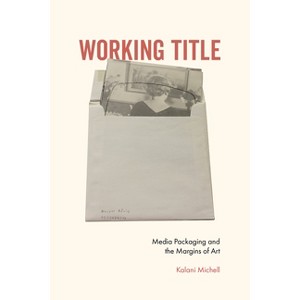 Working Title - by  Kalani Michell (Paperback) - 1 of 1