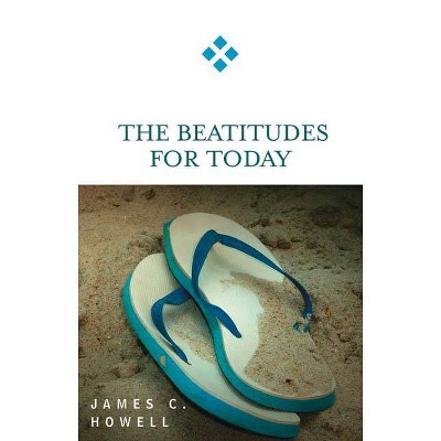 Beatitudes for Today - (For Today) by  James C Howell (Paperback)