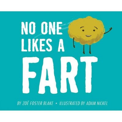 No One Likes a Fart - by Zoe Foster Blake (Hardcover)