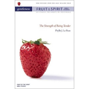 The Gentleness - (Fruit of the Spirit Bible Studies) by  Phyllis J Lepeau (Paperback) - 1 of 1