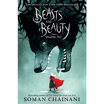 Beasts and Beauty - by Soman Chainani