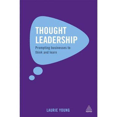 Thought Leadership - by  Laurie Young (Paperback)