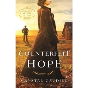 Counterfeit Hope - by  Crystal Caudill (Paperback) - 1 of 1