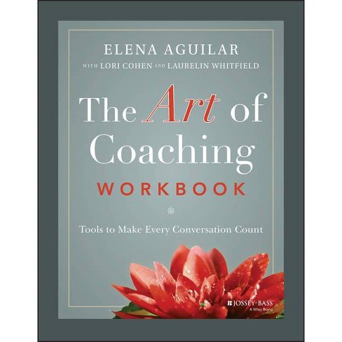 The Art of Coaching Workbook - by  Elena Aguilar (Paperback) - image 1 of 1