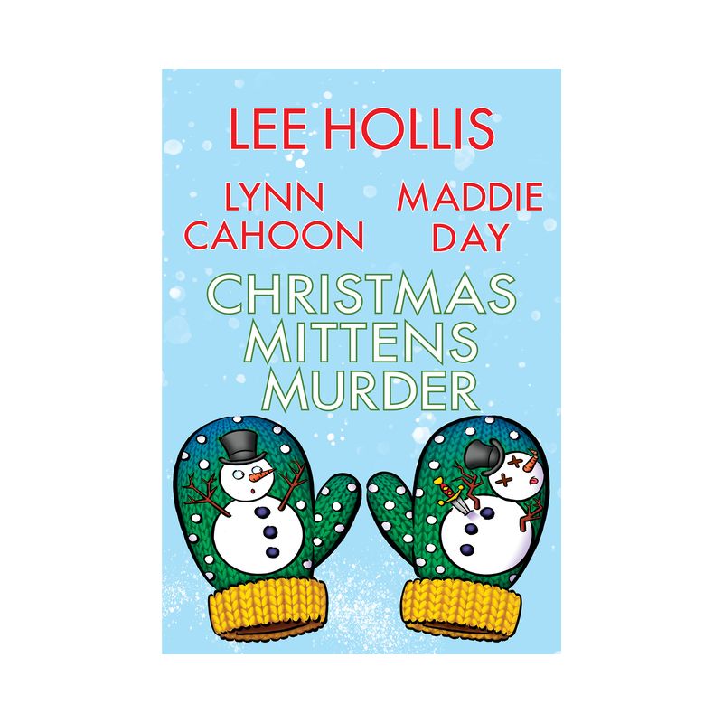 Christmas Mittens Murder - by Lee Hollis & Lynn Cahoon & Maddie Day, 1 of 2